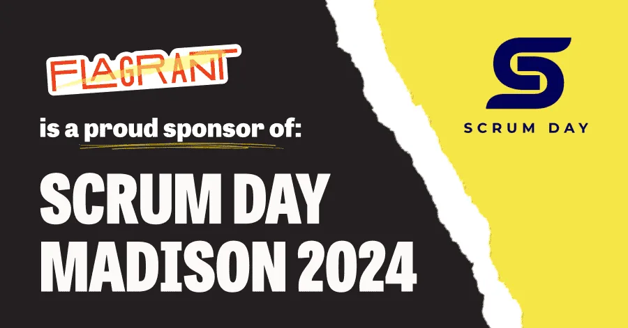 Flagrant's logo appears above the text, "is a proud sponsor of Scrum Day Madison 2024," next to the Scrum Day logo