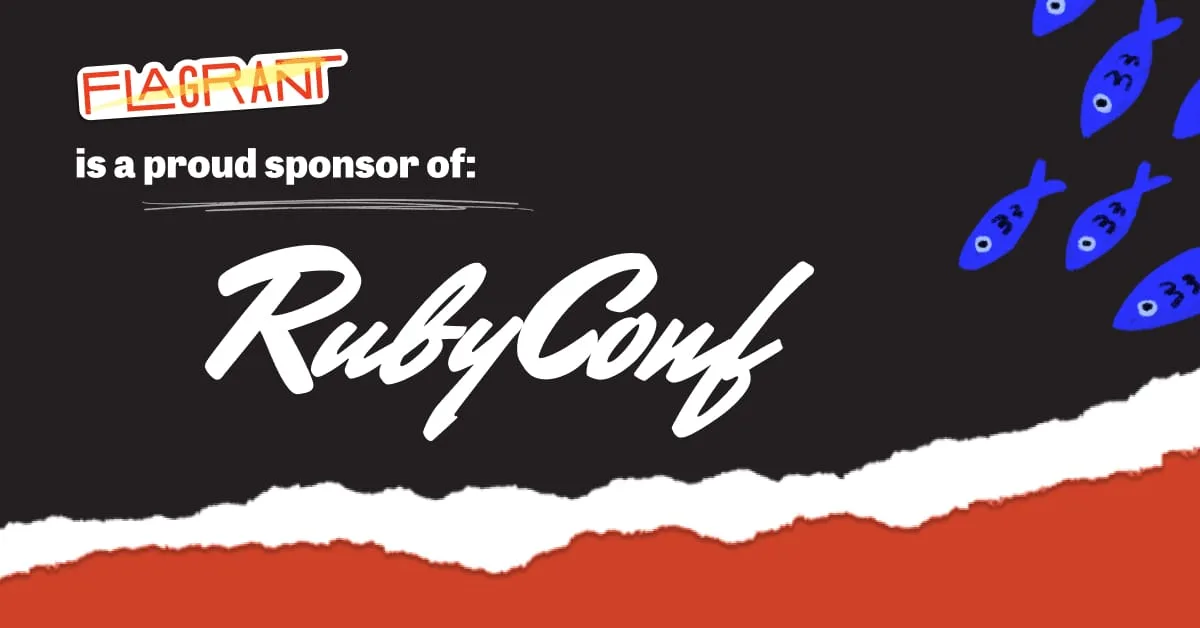 Flagrant's logo is displayed above the text, "is a proud sponsor of RubyConf." The design incorporates the 2024 conference theme, featuring a school of illustrated blue fish swimming toward the word “RubyConf” which is written in bold, white script.