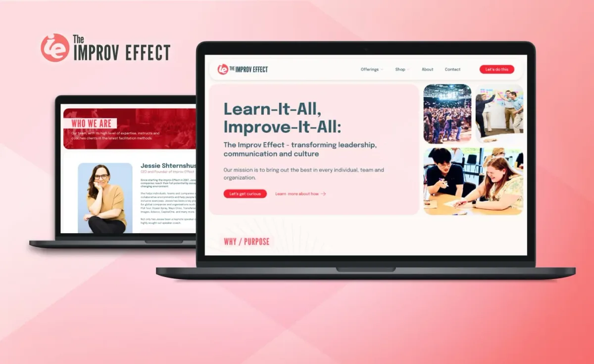 Homepage of The Improv Effect website displayed on two laptops. The right screen highlights the headline "Learn-It-All, Improve-It-All" with photos of workshops and a red call-to-action button. The left screen shows the "Who We Are" section featuring a photo and bio of Jessie Shternshus, CEO and Founder.